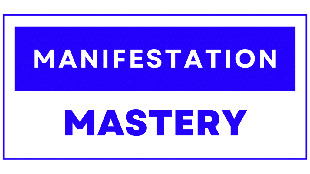 Manifestation Mastery