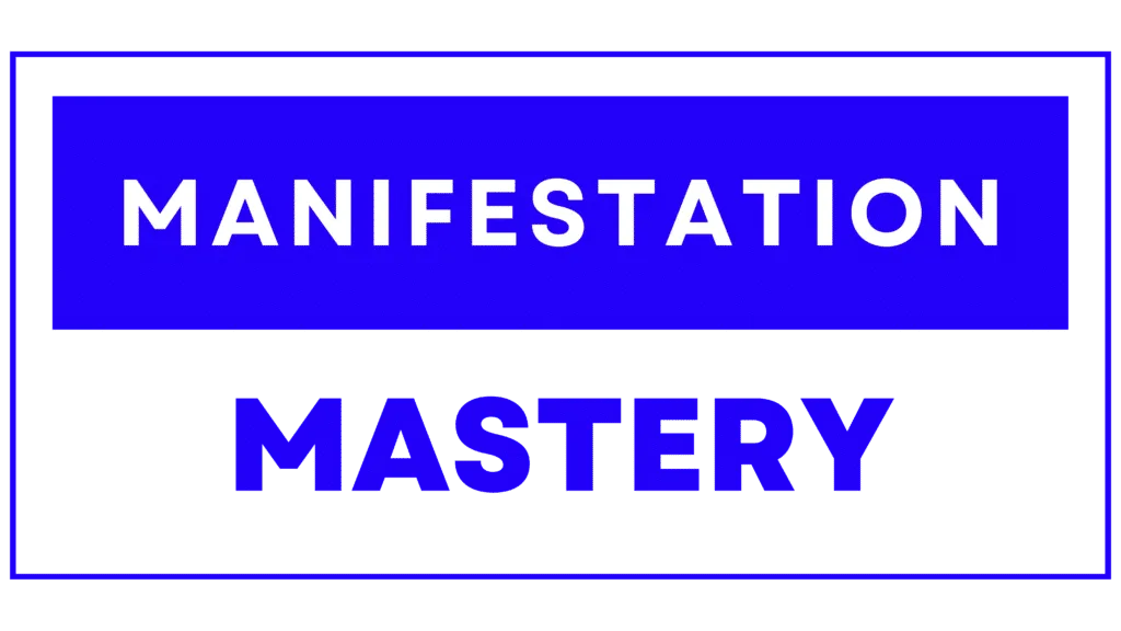 Manifestation Mastery