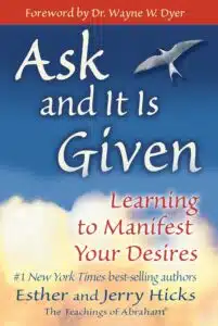 Read more about the article Ask and It Is Given by Esther Hicks: In-Depth Book Review and Why It’s a Must-Read for Manifestation Enthusiasts