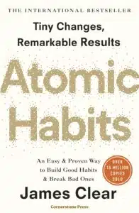 Read more about the article Atomic Habits by James Clear: Transform Your Life One Habit at a Time – Book Review