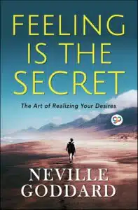 Read more about the article Book Review: Feeling is the Secret by Neville Goddard – Unlock the Power of Your Imagination and Feelings to Manifest Your Desires
