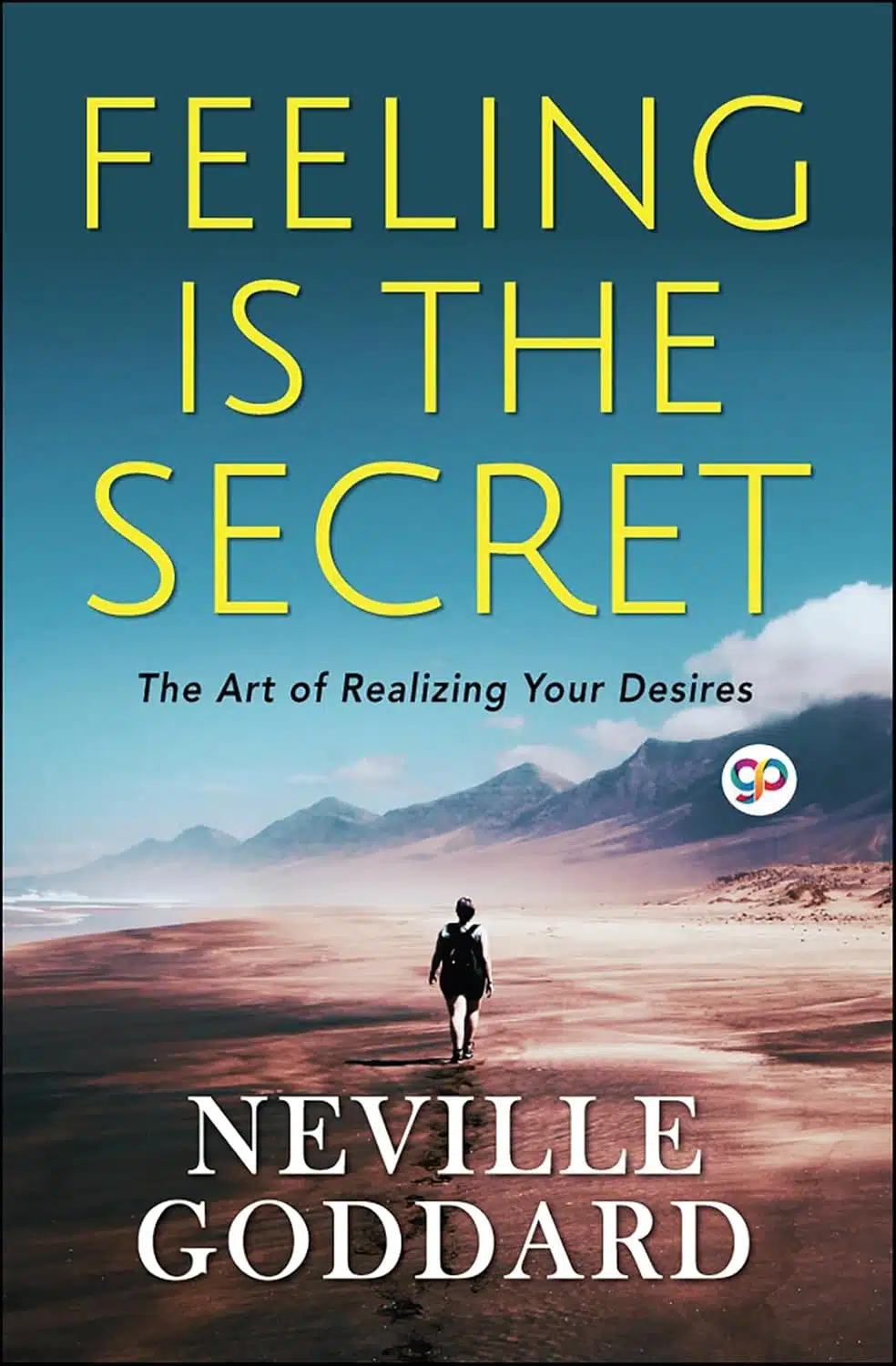 Feeling is the Secret by Neville Goddard