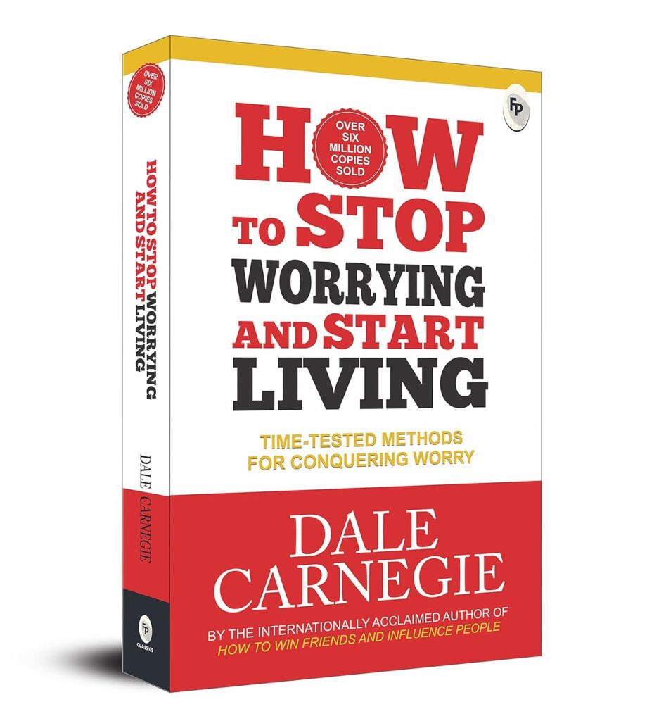 How to Stop Worrying and Start Living - best self-help books