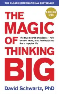 Read more about the article Book Review: The Magic of Thinking Big by David Schwartz – A Path to Unleashing Your Potential and Achieving Success