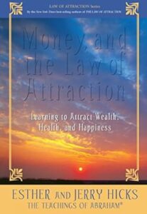 Read more about the article Book Review: Money and The Law of Attraction by Esther Hicks – Master the Art of Attracting Wealth