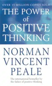 Read more about the article Book Review: The Power of Positive Thinking by Norman Vincent Peale – Transform Your Mindset and Achieve Your Dreams