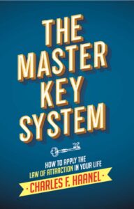 Read more about the article Book Review: The Master Key System by Charles F. Haanel – Unlock the Power Within You to Achieve Unlimited Success